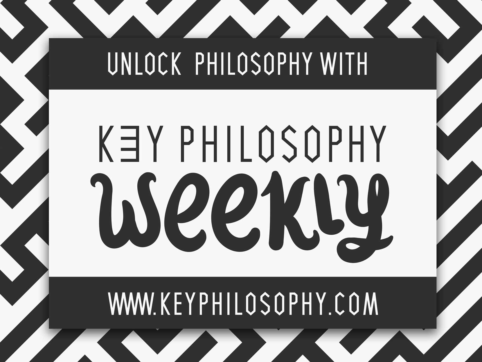 Key Philosophy Weekly